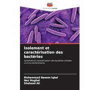 Isolement et caractérisation des bactéries: Isolement et caractérisation des bactéries utilisées comme biofertilisants