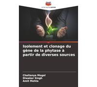 Isolement et clonage du gène de la phytase à partir de diverses sources