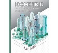 Isometric 3D Dot Graph Paper Sketchbook: 120 Pages of 1/4 Inch Equilateral Triangle Dotted Graph Paper for 3D Modelling, Design, Sketching, Art, ... (Isometric 3D Graph Paper Sketchbooks)
