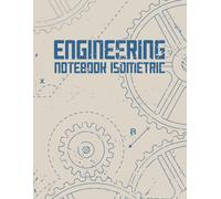 Isometric Engineering Notebook: Isometric Graph Paper Industrial Engineering (110 Pages / 8.5 x 11 Inch) - Grid Of Equilateral Triangles