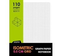 Isometric Graph Paper Notebook 0.5 cm Equilateral Triangle | 110 pages 8.5" x 11" for 3D designs and engineering projects
