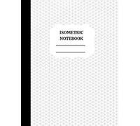 Isometric Graph Paper Notebook: 100 Pages | 8.5 x 11 inches | Ideal for 3D Drawing, Game Design, and Engineering Sketches