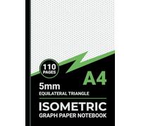 Isometric Graph Paper Notebook A4: Isometric Grid Paper, 5mm Equilateral Triangle, For Drafting, Architectural and Engineering, 110 Pages