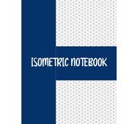 Isometric Graph Paper Notebook: Equilateral Triangle Graph Paper Notebook Isometric Journal For Laboratory Work