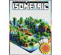Isometric: Grid Graph Art Book: Imagination Meets Geometry: Your Portal to Isometric Art