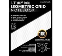 Isometric Grid Paper Notebook 1/4" (0.25 Inch) Equilateral Triangles: 100 Numbered Pages (50 Sheets) with Table of Contents | 8.5 x 11 Inches page ... 3D Drawing, Orthographic Perspective drafting