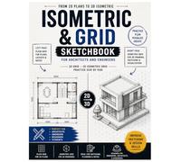 Isometric & Grid Sketchbook for Architects and Engineers: Quarter-Inch Graph Paper Workbook for 2D and 3D (Scale: 1/4"=xx )