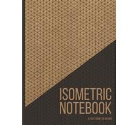 Isometric Notebook: For Architecture & 3D Product Design, Technical Drawing or 3D Printer project
