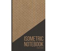 Isometric Notebook: For Architecture & 3D Product Design, Technical Drawing or 3D Printer project