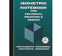 Isometric Notebook for Technical Drawing & Design - Large 8.5 x 11 Graph Paper Sketchbook for Engineering, Math, Architecture & Creative Projects: ... & Designers - 100 High-Quality Pages
