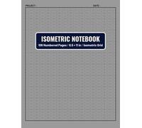 Isometric Notebook: Graph Paper Notebook for Engineering Work | Calculations, 3D Sketches, Diagrams & Technical Notes | 106 Numbered Pages, 8.5 × 11 in