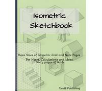 Isometric Sketchbook: Design & Sketch Journal: Isometric Grid and Lined Pages for Creative Ideas and Notes (8.5×11, 120 Pages)"