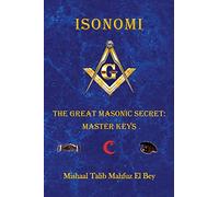 Isonomi: The Great Masonic Secret: Master Keys