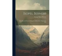 Isopel Berners: The History of certain doings in a Staffordshire Dingle, July, 1825