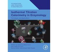 Isothermal Titration Calorimetry in Enzymology: Techniques and Applications (Foundations and Frontiers in Enzymology)