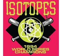 Isotopes - 1994 World Series Champions