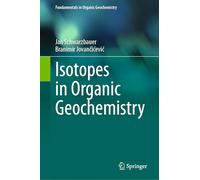 Isotopes in Organic Geochemistry (Fundamentals in Organic Geochemistry)