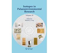 Isotopes in Palaeoenvironmental Research: 10 (Developments in Paleoenvironmental Research, 10)