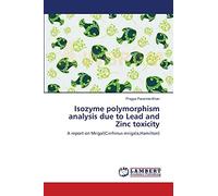 Isozyme polymorphism analysis due to Lead and Zinc toxicity: A report on Mrigal(Cirrhinus mrigala,Hamilton)