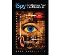 ISpy: Surveillance and Power in the Interactive Era (CultureAmerica)