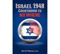 Israel 1948: Countdown To No Where: Volume 1