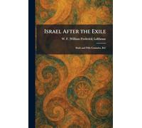 Israel After the Exile: Sixth and Fifth Centuries, B.C