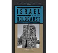 Israel and the Holocaust (Perspectives on the Holocaust)