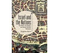 Israel and the Nations : The Bible, the Rab nd Jewish-Gentile Relations