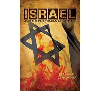 ISRAEL and the Palestinian nightmare: 3rd Edition