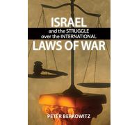 Israel and the Struggle Over the International Laws of War (Koret-Taube Task Force on National Security and Law) (Hoover Institution Press Publication (Hardcover))
