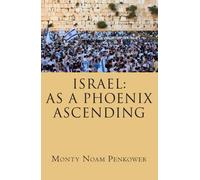 Israel : As a Phoenix Ascending