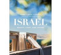 Israel : Beauty, Light, and Luxury by Tara-Leigh Cobble (2023, Hardcover)