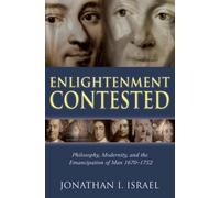 Enlightenment Contested: Philosophy, Modernity, and the - HardBack NEW Israel, J