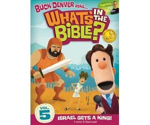 Israel Gets a King!: 1 and 2 Samuel (What's in the Bible?)