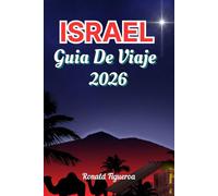 ISRAEL GUÍA DE VIAJE 2026