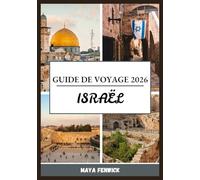 ISRAËL GUIDE DE VOYAGE 2026