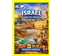 ISRAËL GUIDE DE VOYAGE 2026