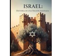 Israel: Historia de una Nación Asediada