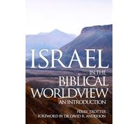 Israel In The Biblical Worldview: An Introduction