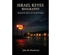 Israel Keyes Biography: Beneath the Silence of a Serial Predator