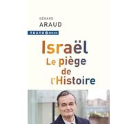 Israël. Le piège de l'Histoire