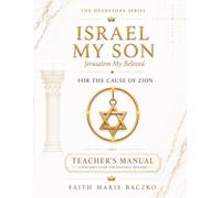 Israel My Son - Jerusalem My Beloved: Teacher's Manual (Headstone Series Teacher's Manuals)