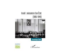 Israël : naissance d'un État: (1896-1949)
