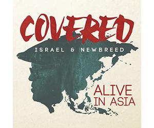 Israel & New Breed - Covered:Alive in Asia