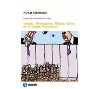 ISRAEL, PALESTINE, ETATS UNIS : LE TRIANGLE FATIDIQUE