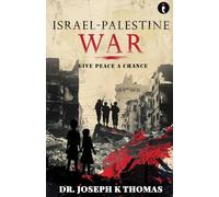 Israel-Palestine War: Give Peace a Chance