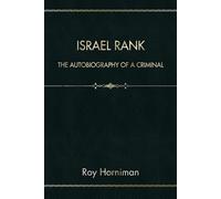 Israel Rank: The Autobiography of a Criminal