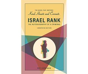 Israel Rank: The Autobiography of a Criminal: Annotated Edition: 2 (D'Ascoyne Vintage)