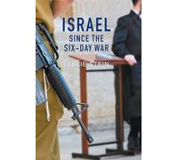 Israel Since the Six-Day War: Tears of Joy, Tears of Sorrow