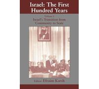 Israel: the First Hundred Years: Volume I: Israel’s Transition from Community to State: 01 (Israeli History, Politics and Society)